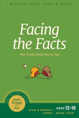 Facing the Facts The Truth about Sex and You  9781631469480 Front Cover
