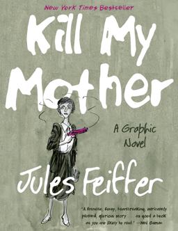 Kill My Mother A Graphic Novel  9781631491061 Front Cover