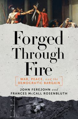 Forged Through Fire War, Peace, and the Democratic Bargain  9781631491603 Front Cover