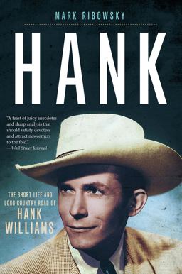 Hank The Short Life and Long Country Road of Hank Williams  9781631493379 Front Cover
