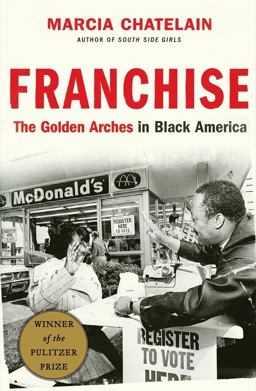 Franchise The Golden Arches in Black America  9781631493942 Front Cover