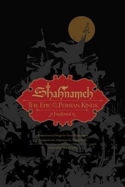 Shahnameh The Epic of the Persian Kings  9781631494468 Front Cover