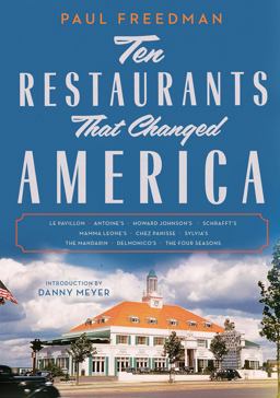 Ten Restaurants That Changed America  9781631494987 Front Cover