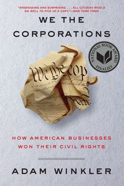 We the Corporations How American Businesses Won Their Civil Rights  9781631495441 Front Cover