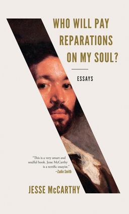 Who Will Pay Reparations on My Soul? Essays  9781631496486 Front Cover