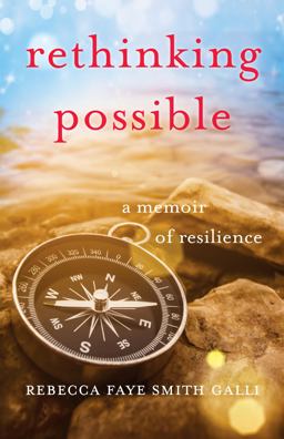 Rethinking Possible A Memoir of Resilience  9781631522208 Front Cover