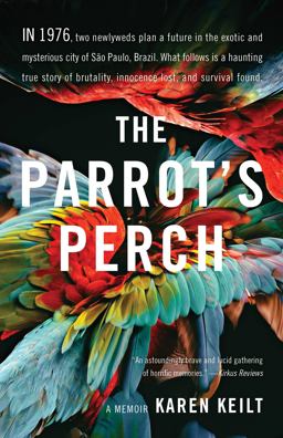 Parrot's Perch A Memoir  9781631525711 Front Cover