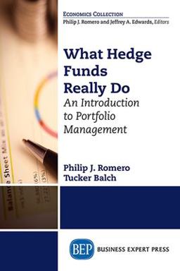 What Hedge Funds Really Do An Introduction to Portfolio Management  9781631570896 Front Cover