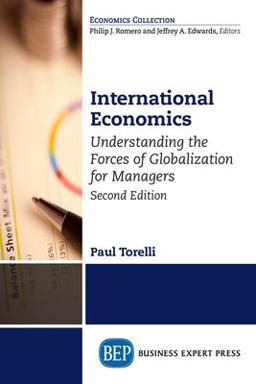 International Economics Understanding the Forces of Globalization for Managers 2nd 9781631576140 Front Cover