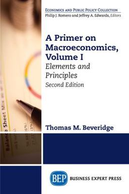 A Primer on Macroeconomics, Volume I A Primer on Macroeconomics, Volume I