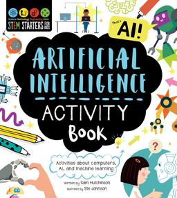 STEM Starters for Kids Artificial Intelligence Activity Book