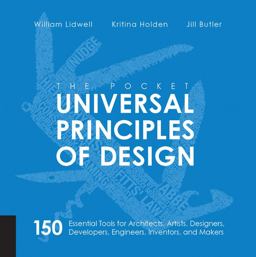 Pocket Universal Principles of Design 150 Essential Tools for Architects, Artists, Designers, Developers, Engineers, Inventors, and Makers  9781631590405 Front Cover