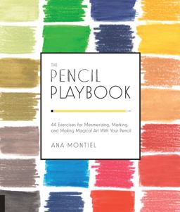 Pencil Playbook 44 Exercises for Mesmerizing, Marking, and Making Magical Art with Your Pencil  9781631590580 Front Cover