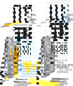 Duct Tape Engineer The Book of Big, Bigger, and Epic Duct Tape Projects  9781631591303 Front Cover