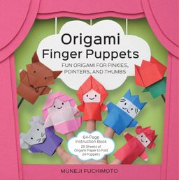 Origami Finger Puppets Fun Origami for Pinkies, Pointers, and Thumbs - 64-Page Instruction Book, 25 Sheets of Origami Paper to Fold 24 Puppets  9781631592720 Front Cover