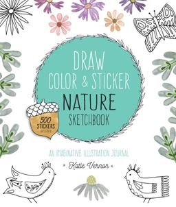 Nature Sketchbook (Draw, Color, and Sticker) An Imaginative Illustration Journal  9781631592782 Front Cover