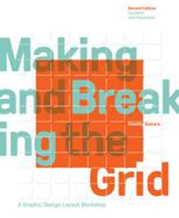 Making and Breaking the Grid, Second Edition, Updated and Expanded A Graphic Design Layout Workshop 2nd 9781631592843 Front Cover