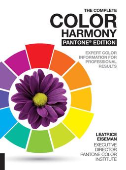 The Complete Color Harmony, Pantone Edition: Expert Color Information for Professional Color Results  9781631592966 Front Cover