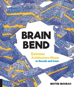 Brain Bend Extreme Architecture Mazes to Decode and Color  9781631593185 Front Cover