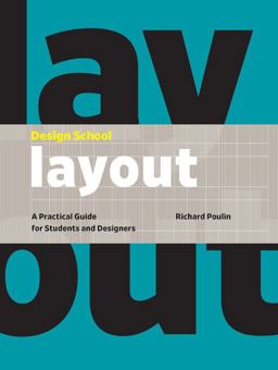 Design School: Layout A Practical Guide for Students and Designers  9781631593192 Front Cover