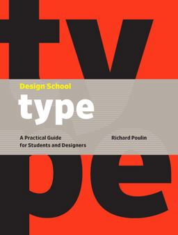 Design School: Type A Practical Guide for Students and Designers  9781631593208 Front Cover
