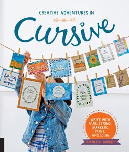 Creative Adventures in Cursive Write with Glue, String, Markers, Paint, and Icing!  9781631594779 Front Cover