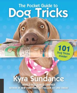Pocket Guide to Dog Tricks 101 Activities to Engage, Challenge, and Bond with Your Dog  9781631595691 Front Cover
