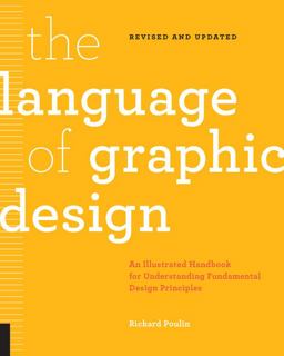 Language of Graphic Design Revised and Updated An Illustrated Handbook for Understanding Fundamental Design Principles 2nd 9781631596179 Front Cover