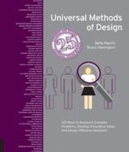 Universal Methods of Design, Expanded and Revised 125 Ways to Research Complex Problems, Develop Innovative Ideas, and Design Effective Solutions 2nd 9781631597480 Front Cover