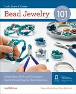 Bead Jewelry 101 Master Basic Skills and Techniques Easily Through Step-By-Step Instruction  9781631597596 Front Cover