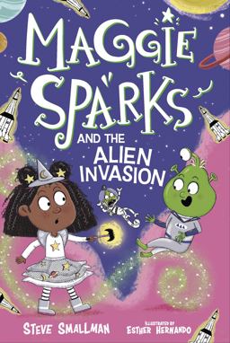 Maggie Sparks and the Alien Invasion
