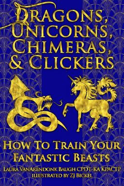 Dragons, Unicorns, Chimeras, and Clickers