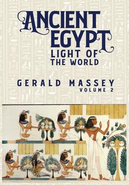 Ancient Egypt Light of the World Vol 2
