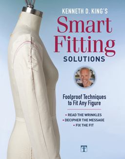 Kenneth D. King's Smart Fitting Solutions Foolproof Techniques to Fit Any Figure  9781631868566 Front Cover