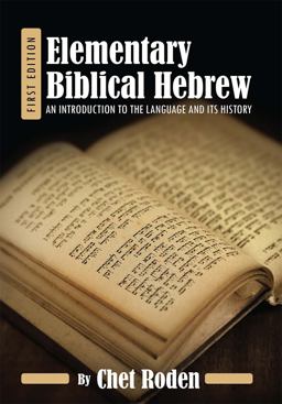 Elementary Biblical Hebrew An Introduction to the Language and Its History  9781631892110 Front Cover