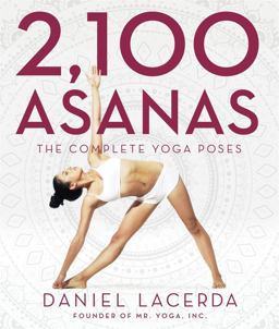 2,100 Asanas The Complete Yoga Poses  9781631910104 Front Cover