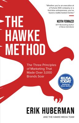 Hawke Method The Three Principles of Marketing That Made over 3,000 Brands Soar  9781631957017 Front Cover