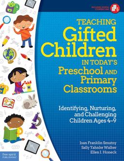 Teaching Gifted Children in Today's Preschool and Primary Classrooms Identifying, Nurturing, and Challenging Children Ages 4-9  9781631980237 Front Cover
