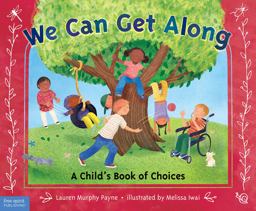We Can Get Along A Child's Book of Choices 2nd 9781631980275 Front Cover