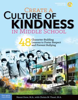 Create a Culture of Kindness in Middle School 48 Character-Building Lessons to Foster Respect and Prevent Bullying  9781631980299 Front Cover