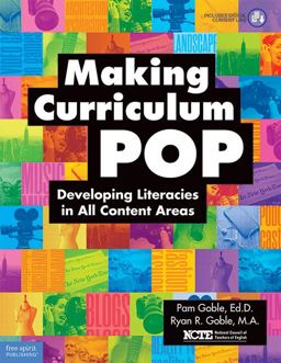 Making Curriculum Pop Developing Literacies in All Content Areas  9781631980619 Front Cover