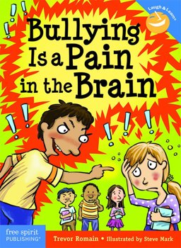 Bullying Is a Pain in the Brain 2nd 9781631980657 Front Cover