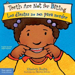 Teeth Are Not for Biting / Los Dientes No Son para Morder Teeth Are Not for Biting / Los Dientes No Son para Morder