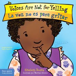 Voices Are Not for Yelling / la Voz No Es para Gritar Voices Are Not for Yelling / la Voz No Es para Gritar