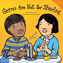 Germs Are Not for Sharing Germs Are Not for Sharing
