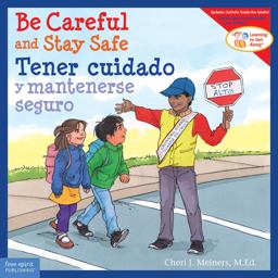 Be Careful and Stay Safe / Tener Cuidado y Mantenerse Seguro Be Careful and Stay Safe / Tener Cuidado y Mantenerse Seguro