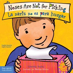Noses Are Not for Picking / la Nariz No Es para Hurgar Noses Are Not for Picking / la Nariz No Es para Hurgar