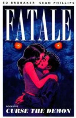 Fatale Volume 5: Curse the Demon  9781632150073 Front Cover