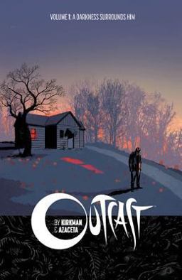 Outcast by Kirkman and Azaceta Volume 1: a Darkness Surrounds Him  9781632150530 Front Cover