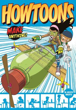 Howtoons DIY STEM/STEAM Projects and Activities for Kids to Learn Through Play  9781632151018 Front Cover